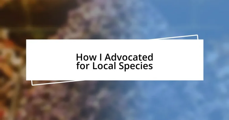 How I Advocated for Local Species