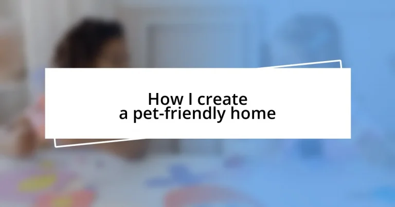 How I create a pet-friendly home