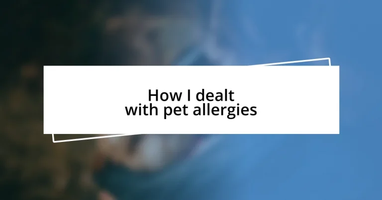 How I dealt with pet allergies