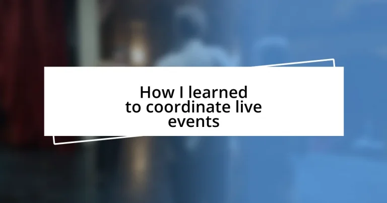 How I learned to coordinate live events