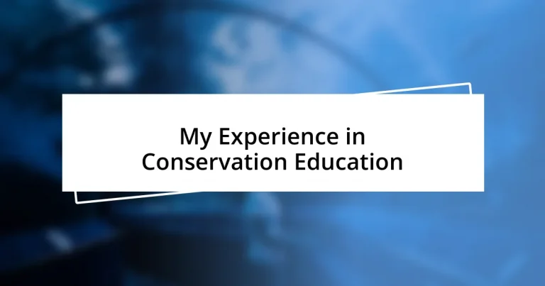 My Experience in Conservation Education