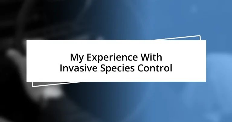 My Experience With Invasive Species Control