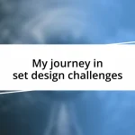 My journey in set design challenges