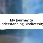 My Journey to Understanding Biodiversity