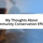 My Thoughts About Community Conservation Efforts