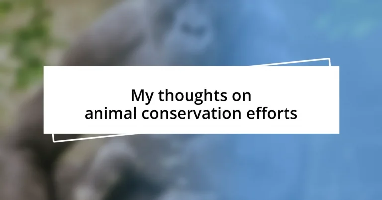 My thoughts on animal conservation efforts