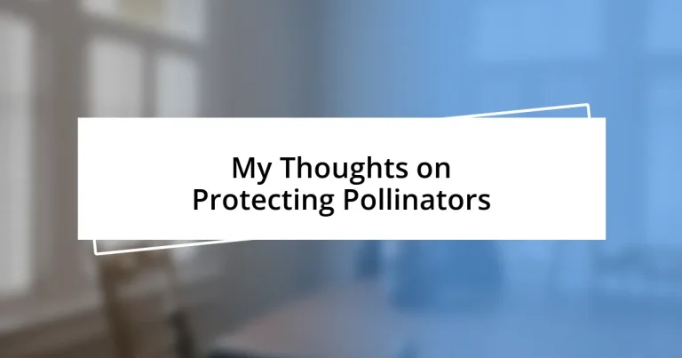 My Thoughts on Protecting Pollinators