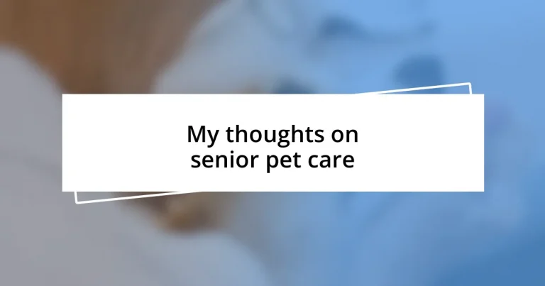 My thoughts on senior pet care