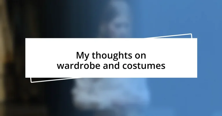 My thoughts on wardrobe and costumes