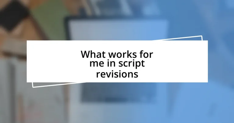 What works for me in script revisions