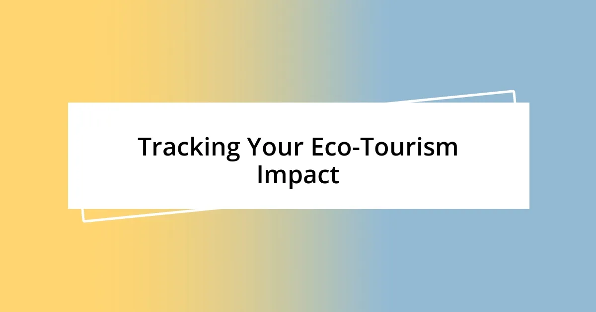 Tracking Your Eco-Tourism Impact