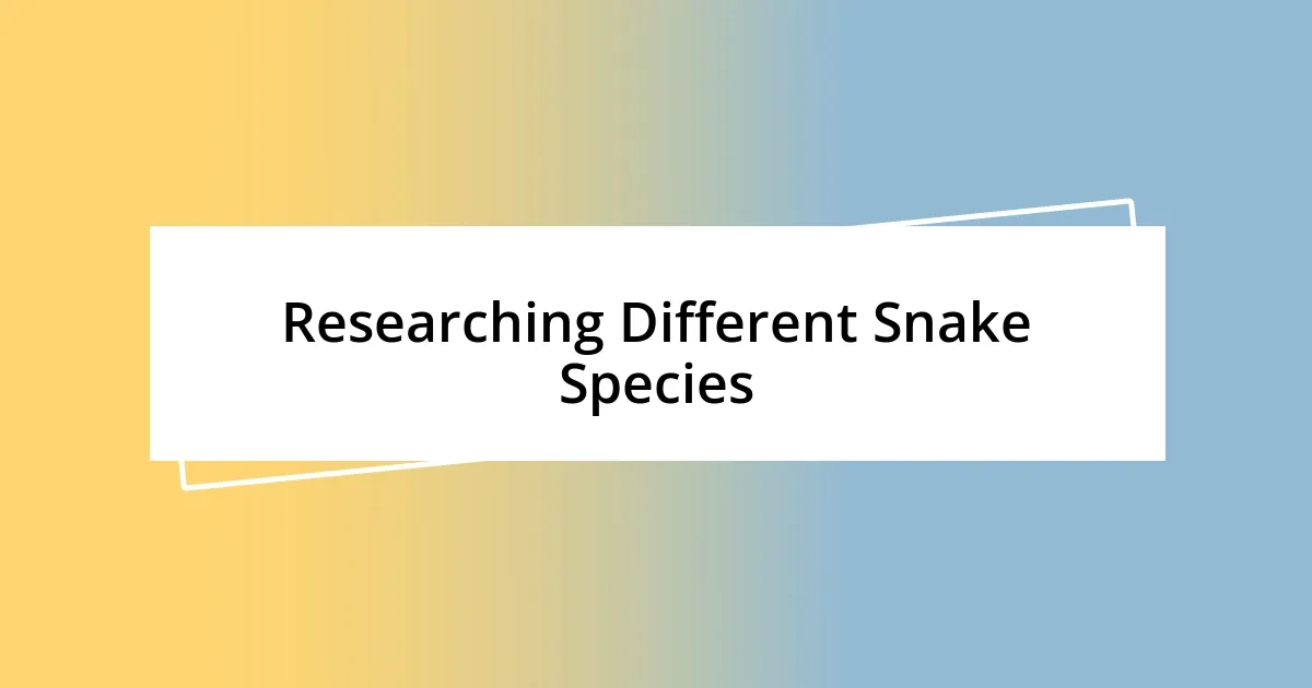 Researching Different Snake Species