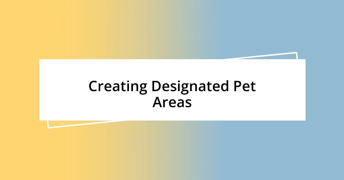 Creating Designated Pet Areas