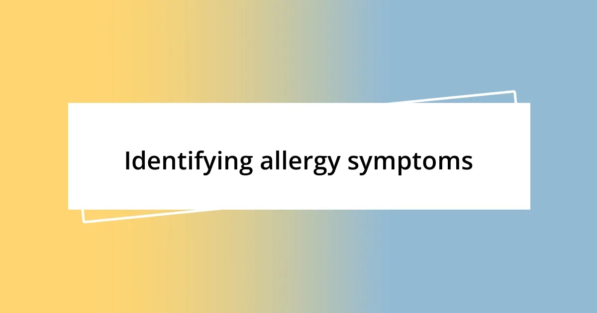 Identifying allergy symptoms