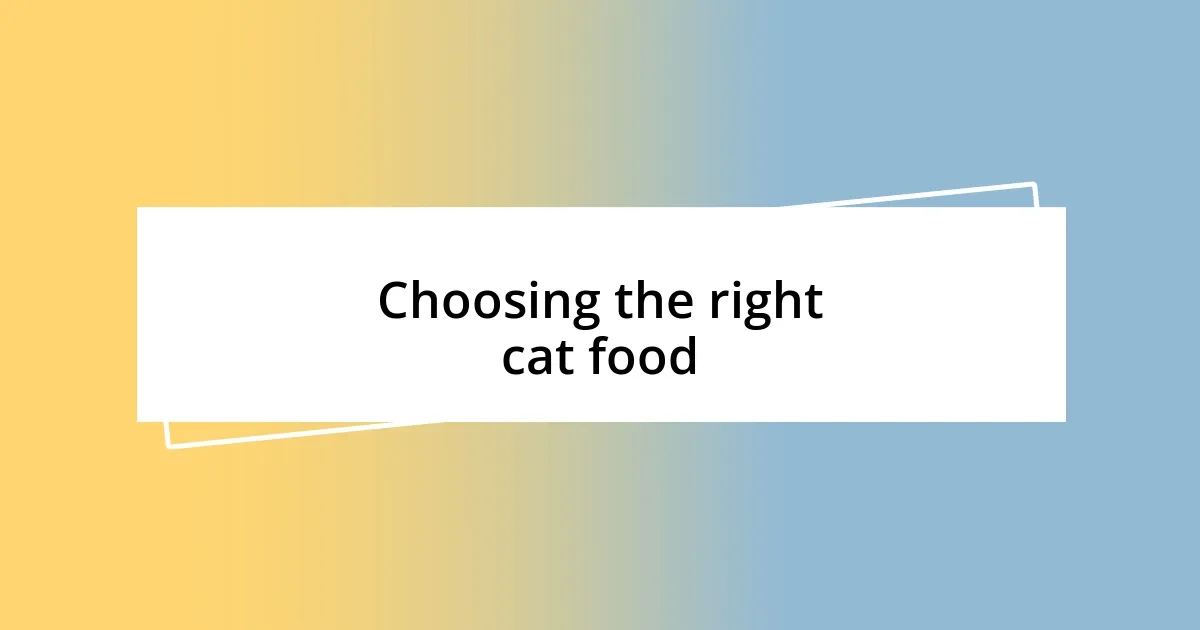 Choosing the right cat food