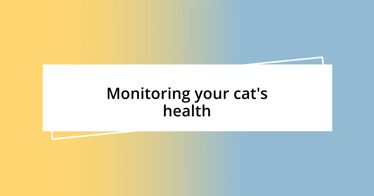 Monitoring your cat