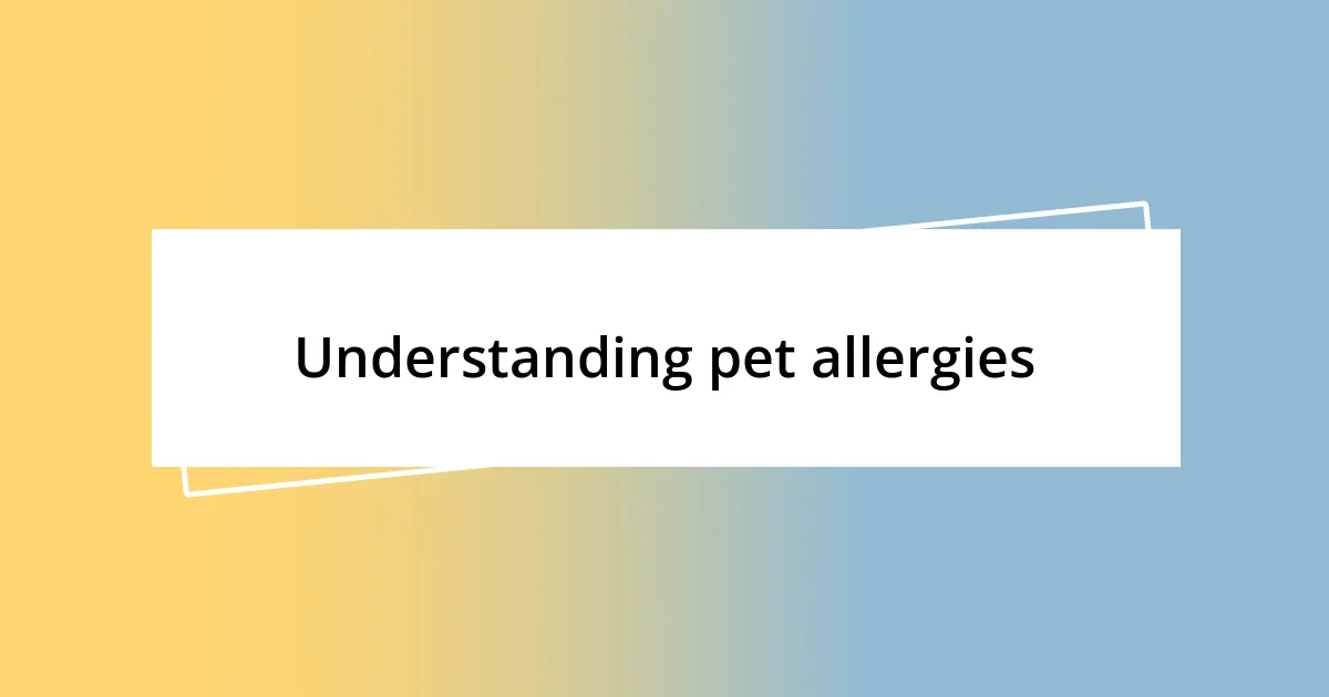 Understanding pet allergies