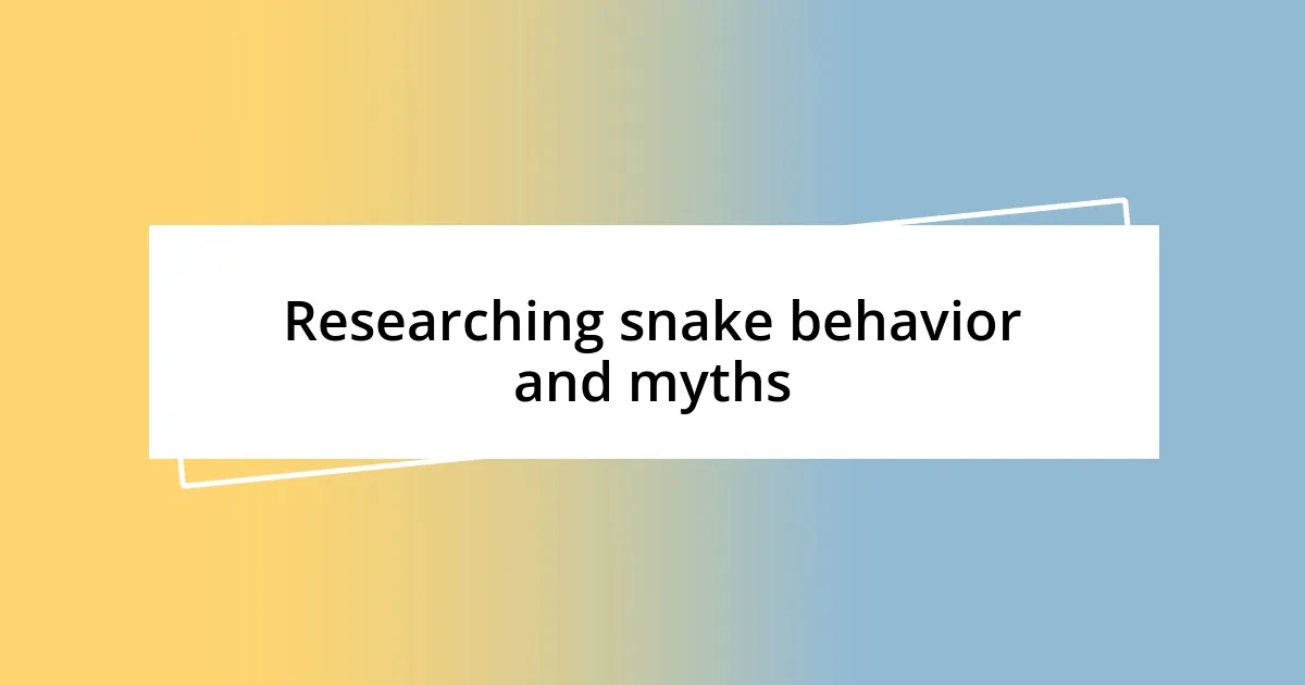 Researching snake behavior and myths