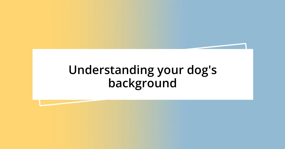 Understanding your dog