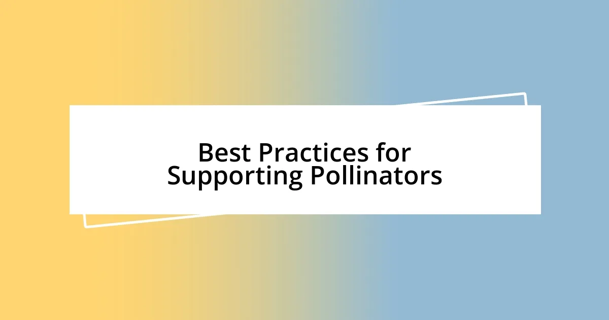 Best Practices for Supporting Pollinators