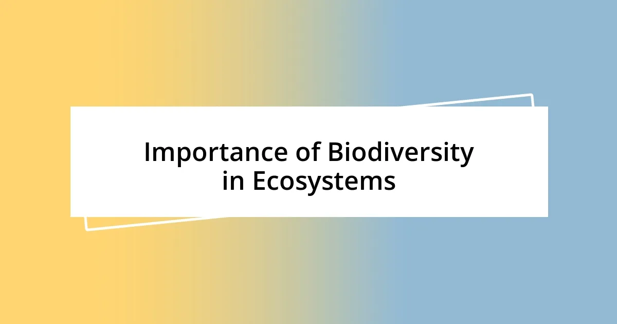 Importance of Biodiversity in Ecosystems