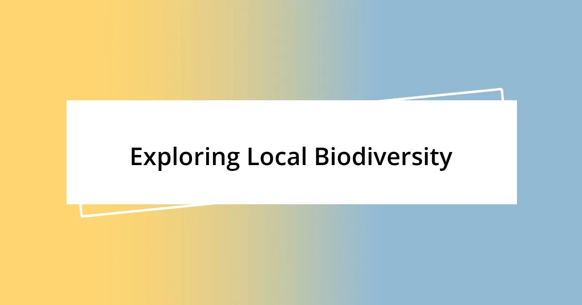 Exploring Local Biodiversity