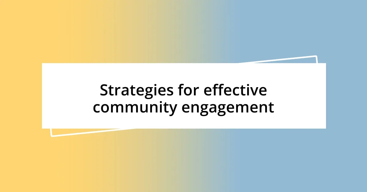 Strategies for effective community engagement