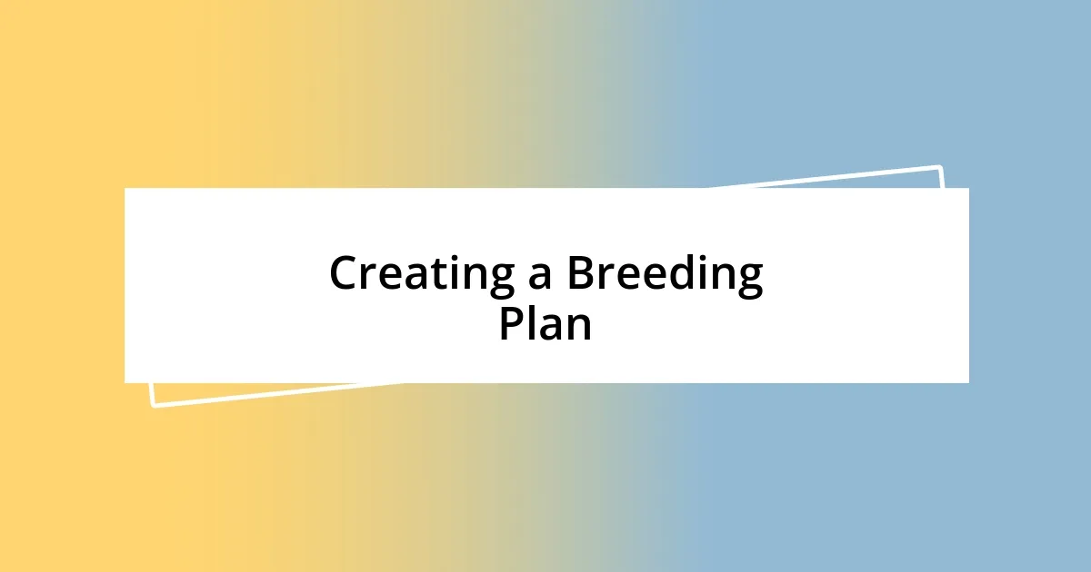 Creating a Breeding Plan