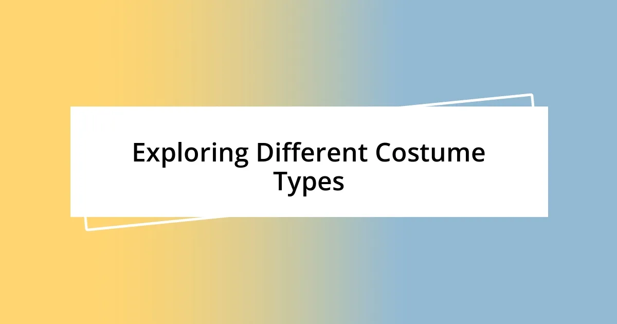 Exploring Different Costume Types