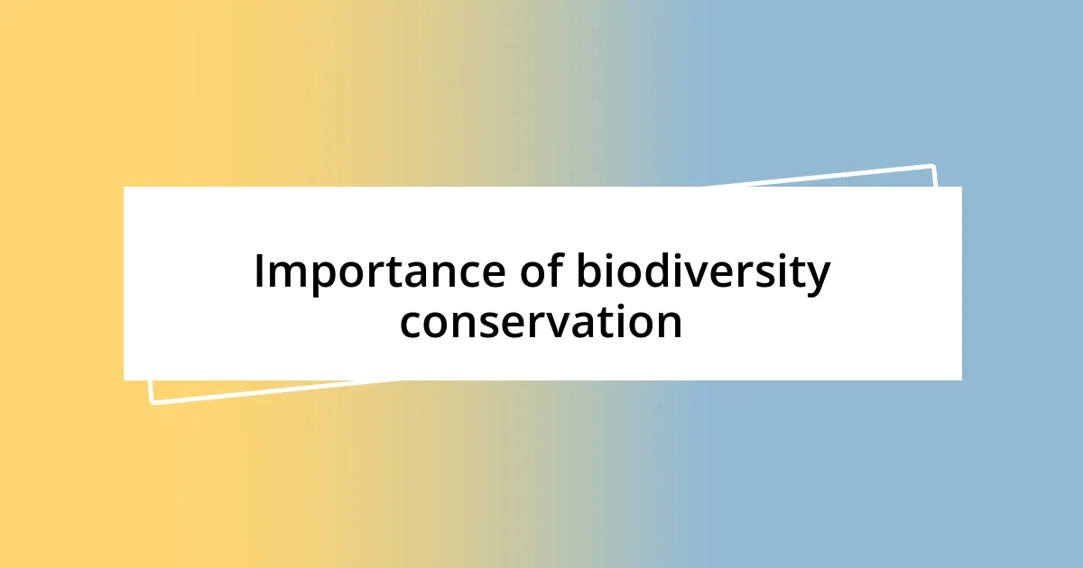 Importance of biodiversity conservation