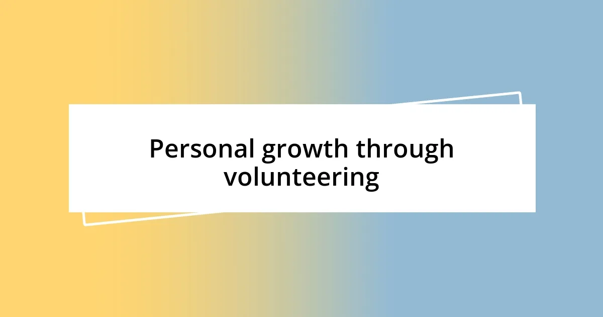 Personal growth through volunteering