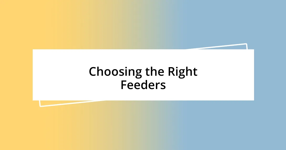 Choosing the Right Feeders