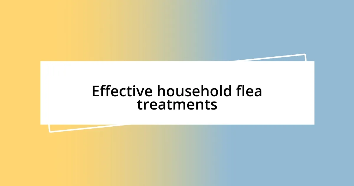 Effective household flea treatments