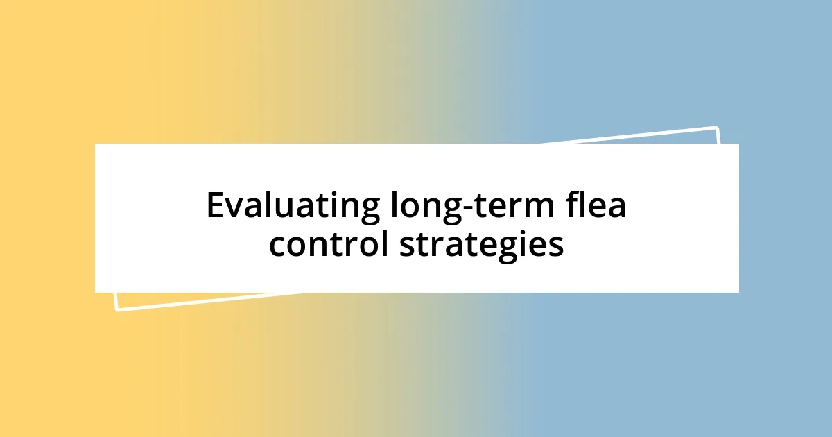 Evaluating long-term flea control strategies